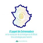 El papel de Extremadura en la revolución de la Inteligencia Artificial. Una estrategia para hacerlo.
